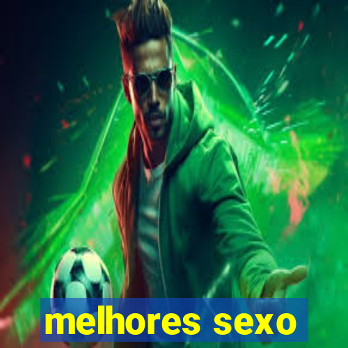 melhores sexo